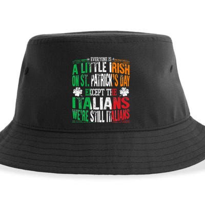 Everyone Is A Little Irish On St Patrick Day Except Italians Sustainable Bucket Hat