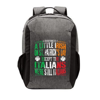 Everyone Is A Little Irish On St Patrick Day Except Italians Vector Backpack