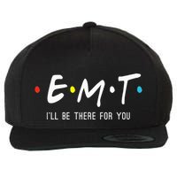 Emt Ill Be There For You Ems Paramedic Wool Snapback Cap