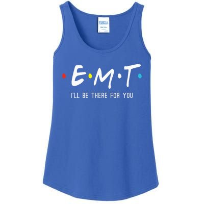 Emt Ill Be There For You Ems Paramedic Ladies Essential Tank