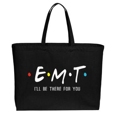 Emt Ill Be There For You Ems Paramedic Cotton Canvas Jumbo Tote