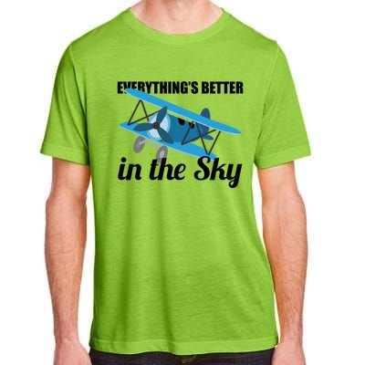 Everything Is Better In The Sky Airplane Pilot Gift Adult ChromaSoft Performance T-Shirt