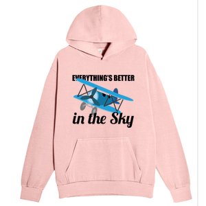 Everything Is Better In The Sky Airplane Pilot Gift Urban Pullover Hoodie