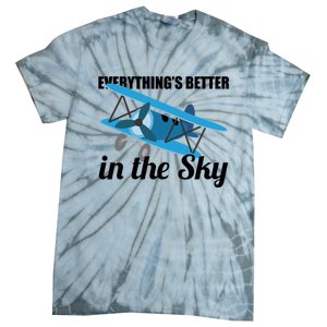 Everything Is Better In The Sky Airplane Pilot Gift Tie-Dye T-Shirt