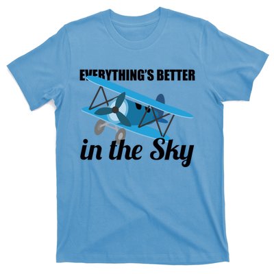 Everything Is Better In The Sky Airplane Pilot Gift T-Shirt