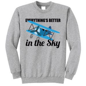 Everything Is Better In The Sky Airplane Pilot Gift Sweatshirt