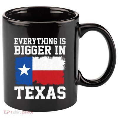 Everything Is Bigger In Texas Vintage Houston Dallas Austin 11oz C Handle Ceramic Mug