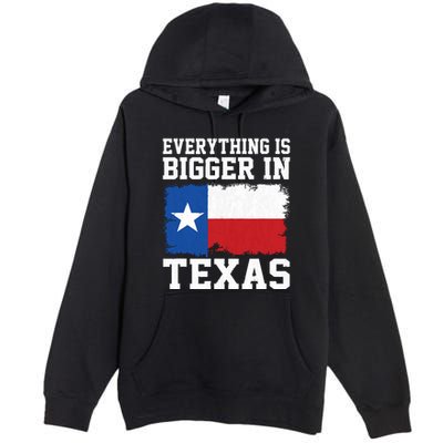 Everything Is Bigger In Texas Vintage Houston Dallas Austin Premium Pullover Hoodie