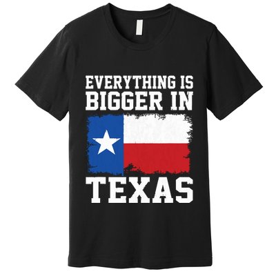 Everything Is Bigger In Texas Vintage Houston Dallas Austin Premium T-Shirt