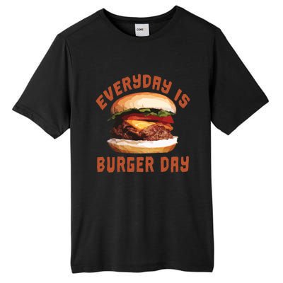 Everyday Is Burger Day Gift Funny Meat Bbq Gift Tall Fusion ChromaSoft Performance T-Shirt