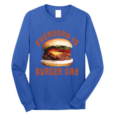 Everyday Is Burger Day Gift Funny Meat Bbq Gift Long Sleeve Shirt