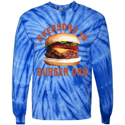 Everyday Is Burger Day Gift Funny Meat Bbq Gift Tie-Dye Long Sleeve Shirt