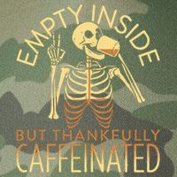 Empty Inside But Thankfully Caffeinated Legacy Tie Dye Trucker Hat