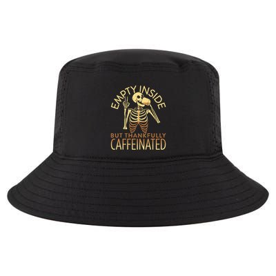Empty Inside But Thankfully Caffeinated Cool Comfort Performance Bucket Hat