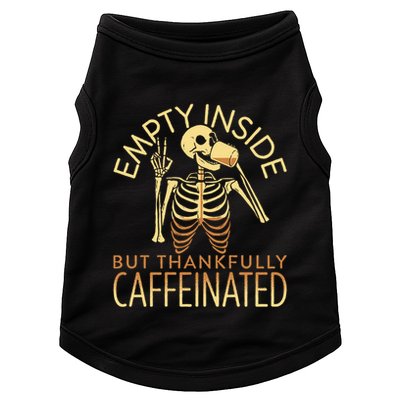 Empty Inside But Thankfully Caffeinated Doggie Tank