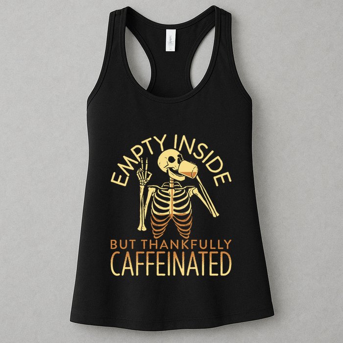 Empty Inside But Thankfully Caffeinated Womens Tank Top