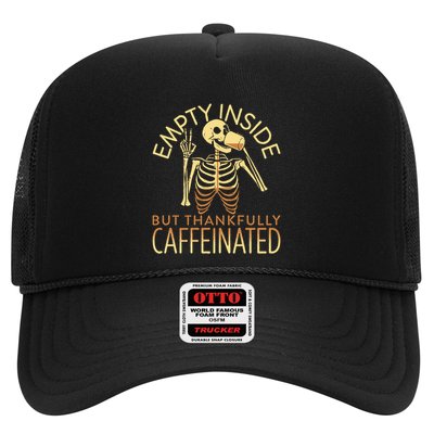 Empty Inside But Thankfully Caffeinated Trucker Hat