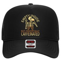 Empty Inside But Thankfully Caffeinated Trucker Hat