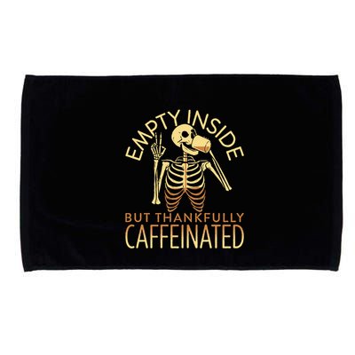 Empty Inside But Thankfully Caffeinated Microfiber Hand Towel