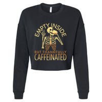 Empty Inside But Thankfully Caffeinated Cropped Pullover Crew