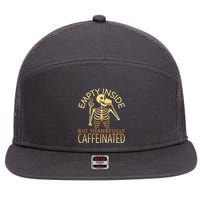 Empty Inside But Thankfully Caffeinated 7 Panel Mesh Trucker Snapback Hat