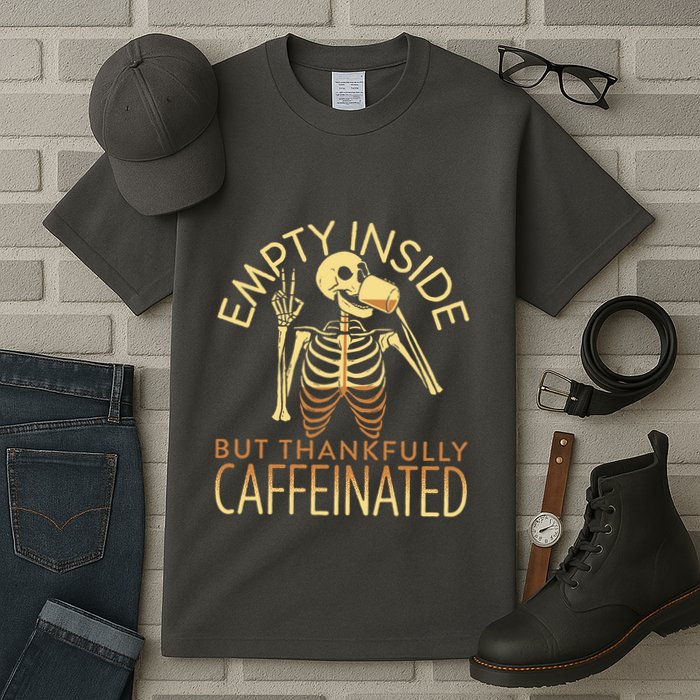 Empty Inside But Thankfully Caffeinated Tall T-Shirt
