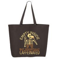 Empty Inside But Thankfully Caffeinated 25L Jumbo Tote