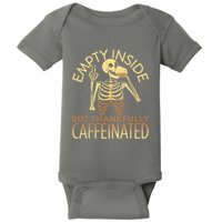 Empty Inside But Thankfully Caffeinated Baby Bodysuit