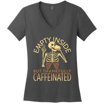 Empty Inside But Thankfully Caffeinated Women's V-Neck T-Shirt