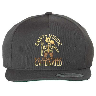 Empty Inside But Thankfully Caffeinated Wool Snapback Cap