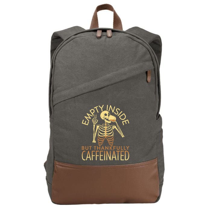 Empty Inside But Thankfully Caffeinated Cotton Canvas Backpack