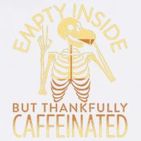 Empty Inside But Thankfully Caffeinated Garment-Dyed Sweatshirt
