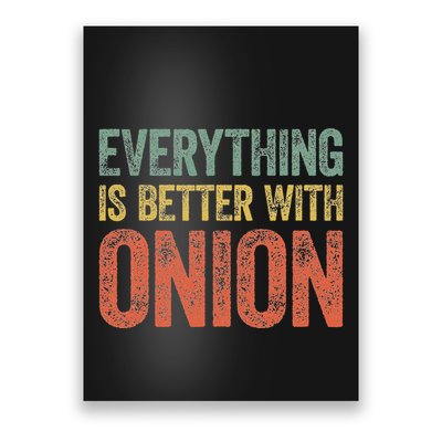 Everything Is Better With Onion Poster