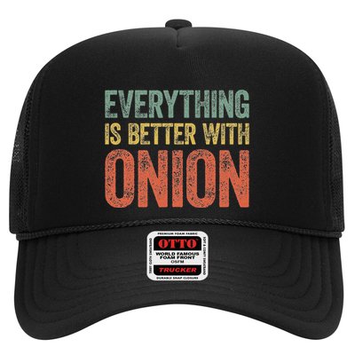 Everything Is Better With Onion Trucker Hat