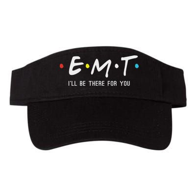 Emt I'll Be There For You Funny Ems Paramedic Visor