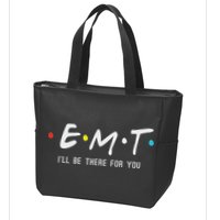 Emt I'll Be There For You Funny Ems Paramedic Zip Tote Bag