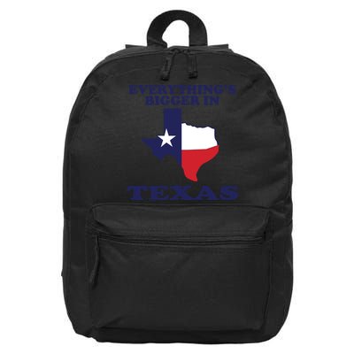 EVERYTHING IS BIGGER IN TEXAS Funny 16 in Basic Backpack