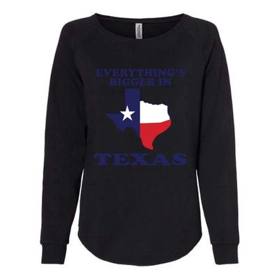 EVERYTHING IS BIGGER IN TEXAS Funny Womens California Wash Sweatshirt