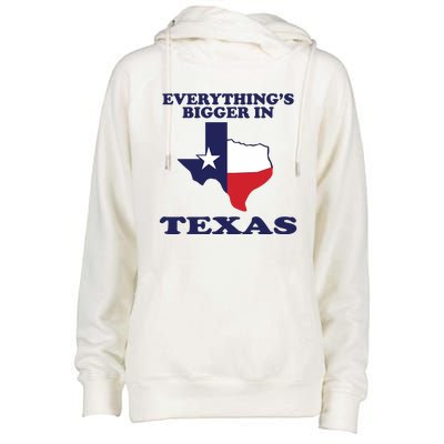 EVERYTHING IS BIGGER IN TEXAS Funny Womens Funnel Neck Pullover Hood