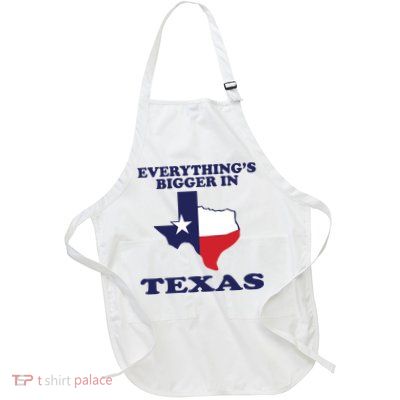 EVERYTHING IS BIGGER IN TEXAS Funny Apron
