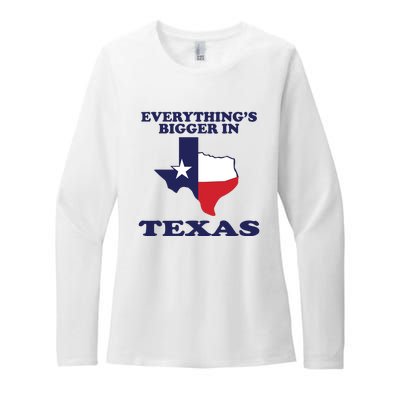 EVERYTHING IS BIGGER IN TEXAS Funny Womens CVC Long Sleeve Shirt