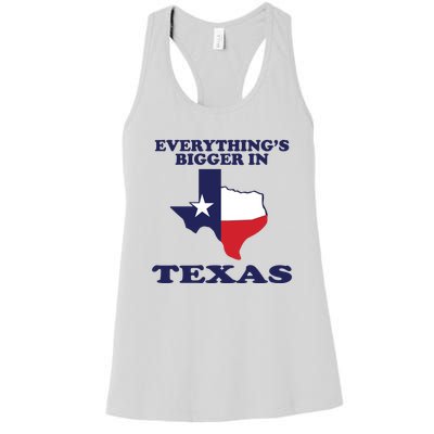 EVERYTHING IS BIGGER IN TEXAS Funny Women's Racerback Tank