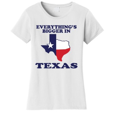 EVERYTHING IS BIGGER IN TEXAS Funny Women's T-Shirt