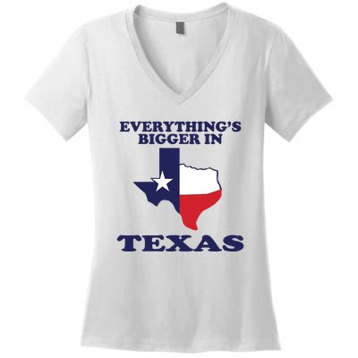 EVERYTHING IS BIGGER IN TEXAS Funny Women's V-Neck T-Shirt