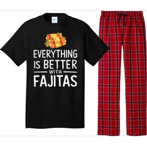 Everything Is Better With Fajitas With Fajitas Pajama Set