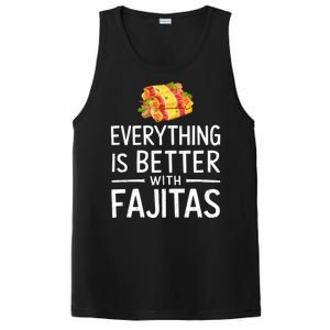 Everything Is Better With Fajitas With Fajitas PosiCharge Competitor Tank