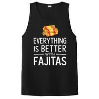 Everything Is Better With Fajitas With Fajitas PosiCharge Competitor Tank