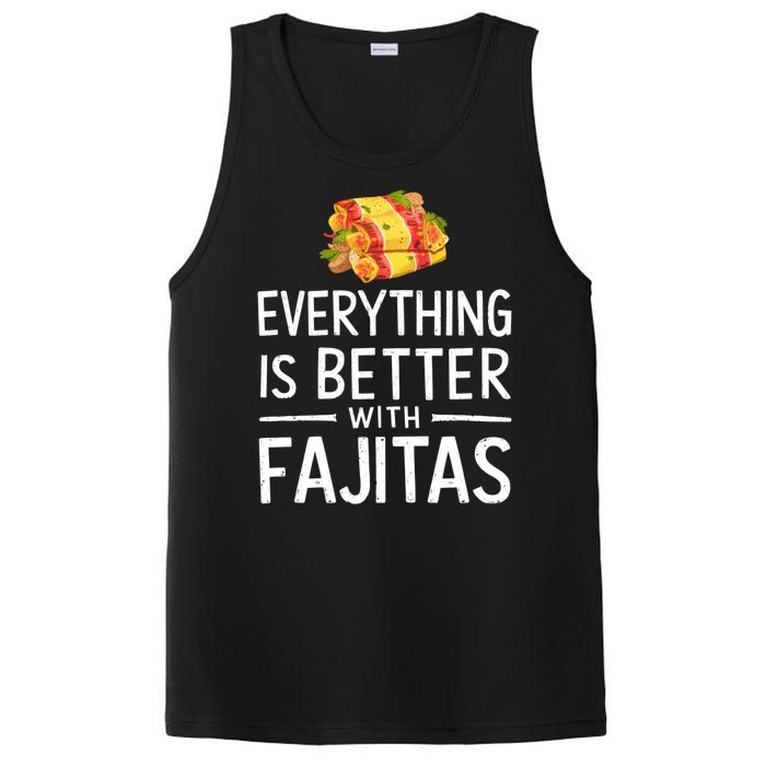 Everything Is Better With Fajitas With Fajitas PosiCharge Competitor Tank