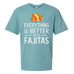 Everything Is Better With Fajitas With Fajitas Sueded Cloud Jersey T-Shirt