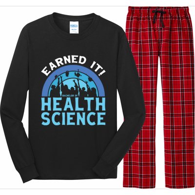 Earned It Bhsc Bachelor Of Health Science College Grad Cool Gift Long Sleeve Pajama Set